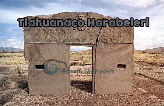 Tiahuanaco Harabelerinin Gizemi