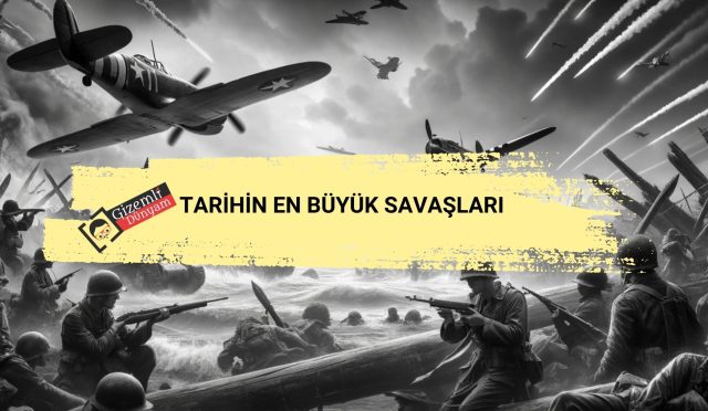 Tarihin En Büyük 10 Savaşı